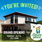 The Nature Place Grand Opening